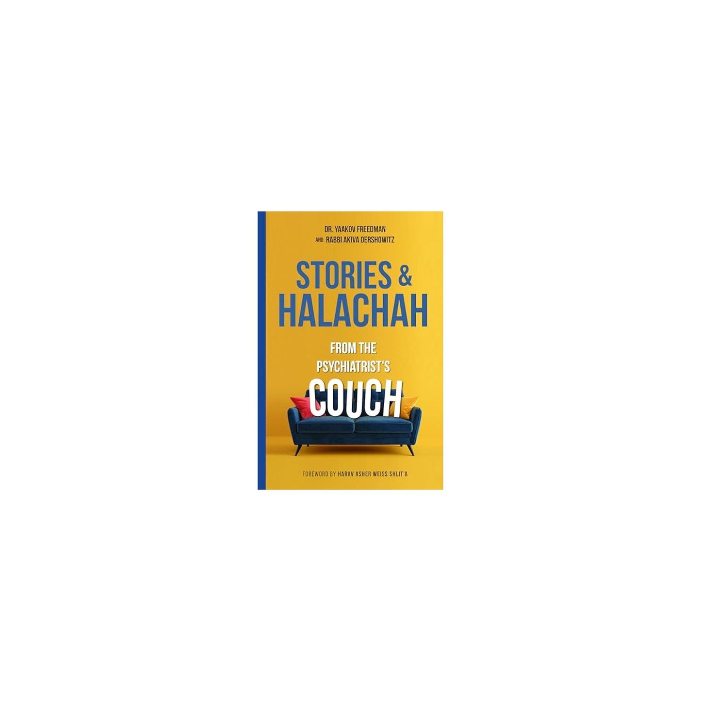 Stories & Halachah from the Psychiatrist's Couch