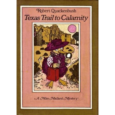 A Miss Mallard Mystery: Texas Trail To Calamity