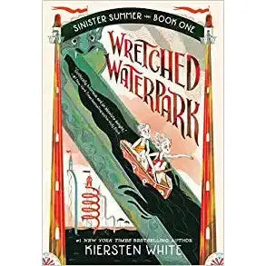 Wretched Waterpark (The Sinister Summer)