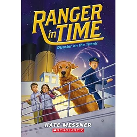 Ranger In Time 9- Disaster on the Titanic