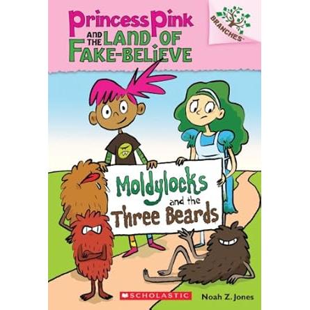 Princess Pink And the Land Of Fake Believe: Moldylocks And The Three Beards