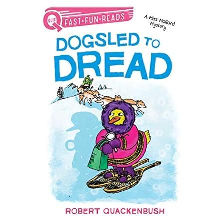 A Miss Mallard Mystery - Dogsled To Dread