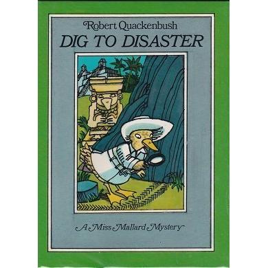 A Miss Mallard Mystery Dig To Disaster