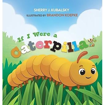 if I were a caterpillar