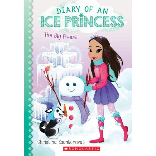 The Big Freeze (Diary of an Ice Princess #4)