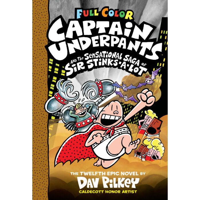 Captain Underpants and the Sensational Saga of Sir Stinks-A-Lot (#12) (Color Edition)