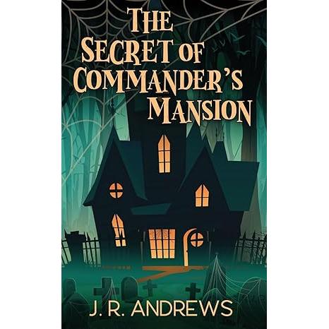 The Secret Of Commander's Mansion