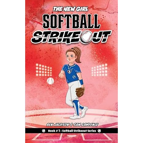 Softball Strikeout: The New Girl (Softball Strikeout #1)