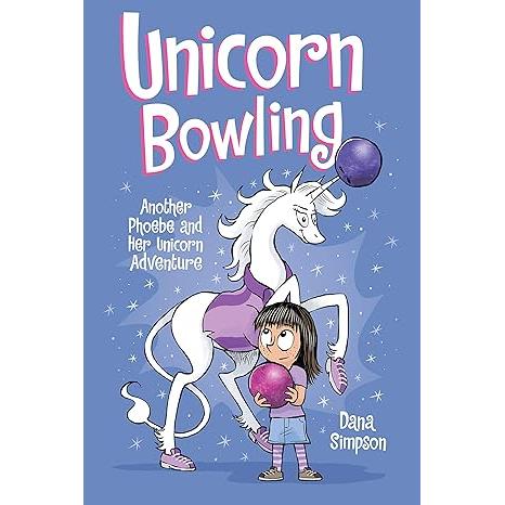 Unicorn Bowling (Phoebe and Her Unicorn #9)