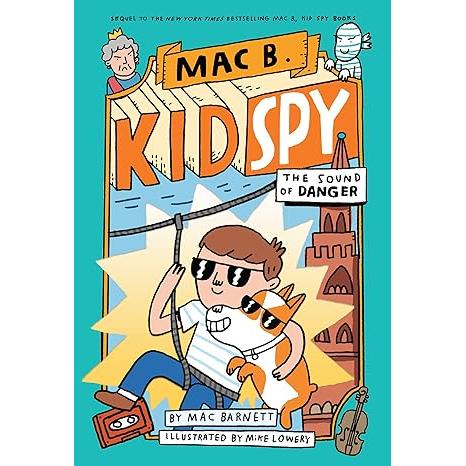 Mac B. Kid Spy: The Sound Of Danger