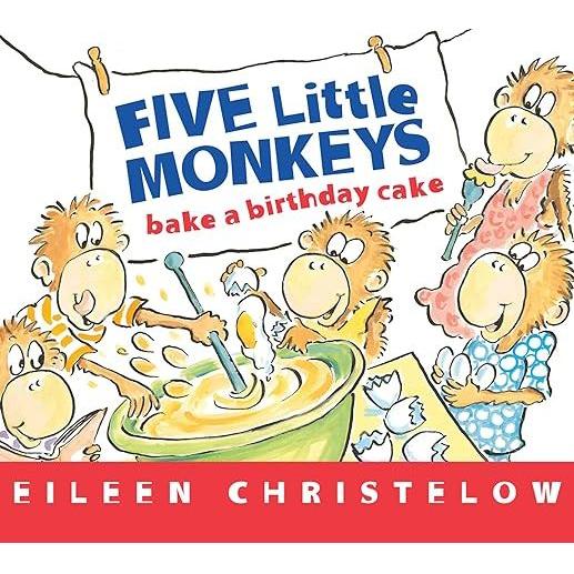 Five Little Monkeys Bake a Birthday Cake (A Five Little Monkeys Story) Board book
