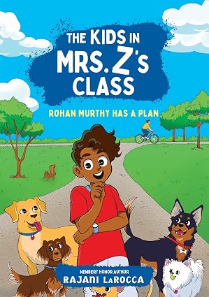 The Kids in Mrs. Z’s Class: Rohan Murthy Has a Plan