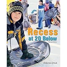 Recess at 20 Below
