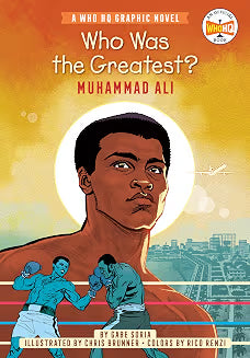 Who Was the Greatest?: Muhammad Ali (Graphic Novel)