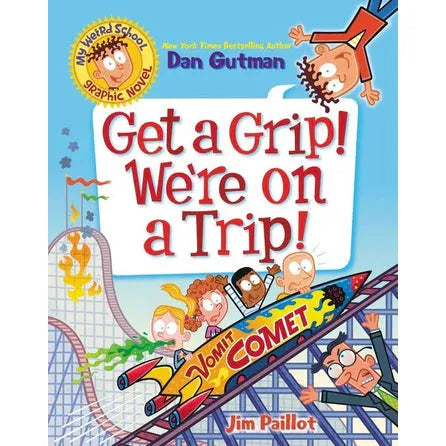 Get A Grip! We're On A Trip!