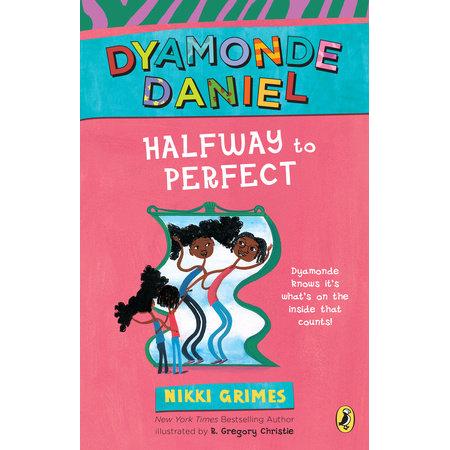 Halfway to Perfect: Dyamonde Daniel