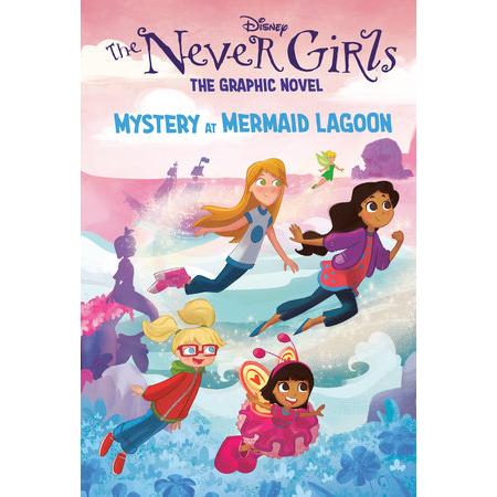 Mystery at Mermaid Lagoon (Disney The Never Girls: Graphic Novel #1)