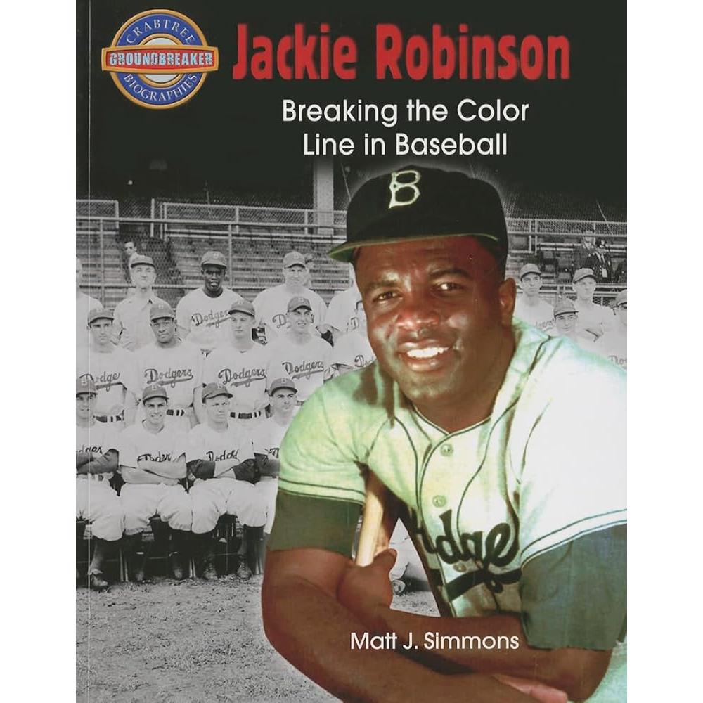 Jackie Robinson: Breaking the Color Line in Baseball (Crabtree Groundbreaker Biographies) cover image