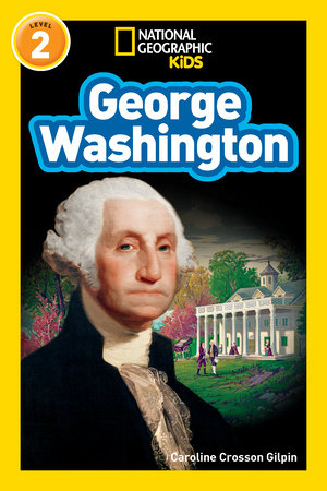 George Washington (National Geographic Kids Readers, Level 2) cover