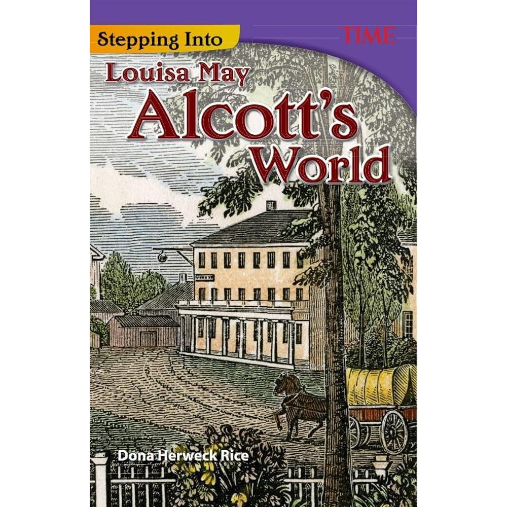 Stepping Into Louisa May Alcott's World (TIME®: Informational Text) cover image