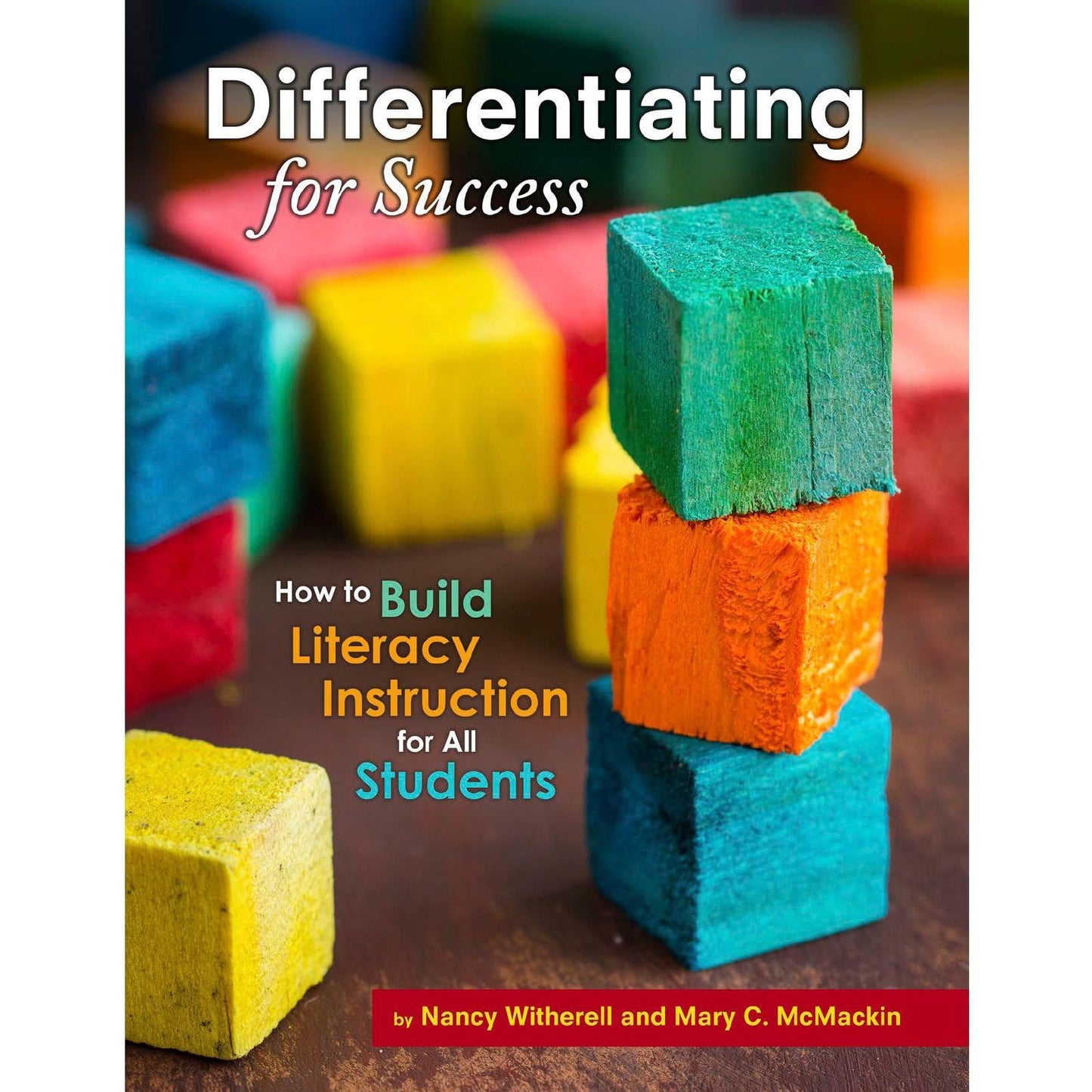 Differentiating for Success: How to Build Literacy Instruction for All Students
