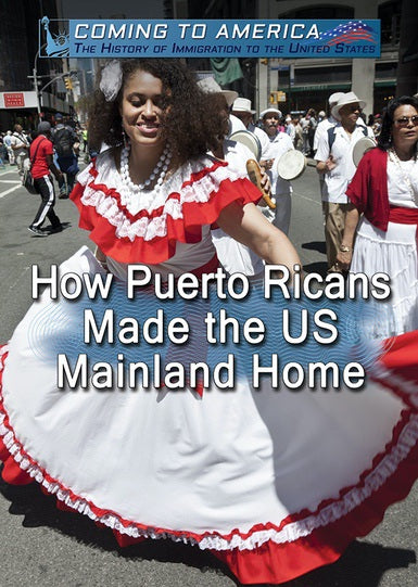 How Puerto Rican Immigrants Made the US Mainland Home