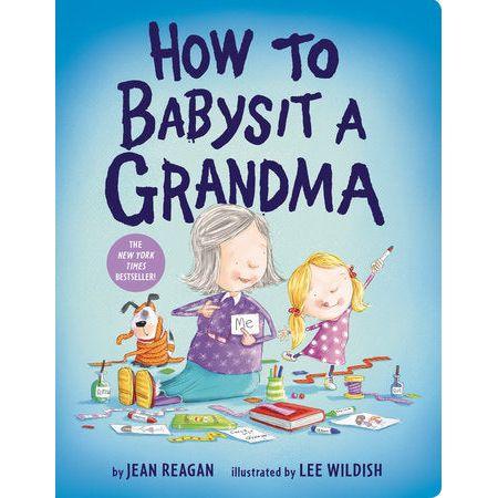 How to Babysit a Grandma - Board Book