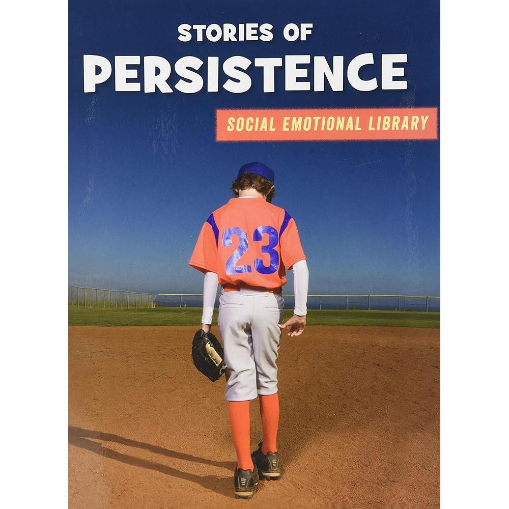 Stories of Persistence (21st Century Skills Library: Social Emotional Library) cover image