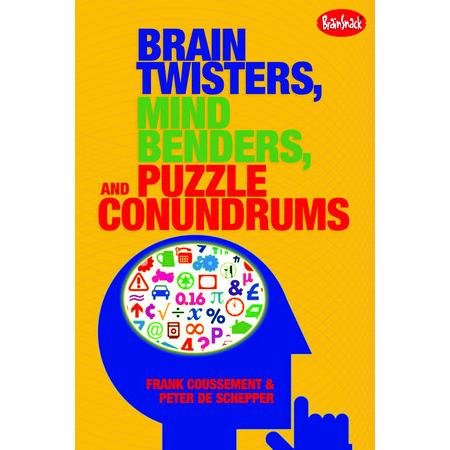 Brain Twisters, Mind Benders, and Puzzle Conundrums