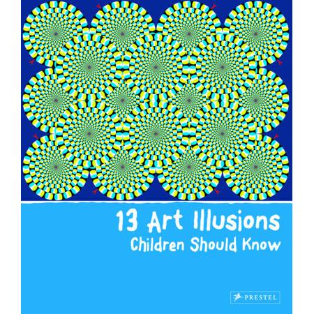 13 Art Illusions Children Should Know - Hardcover