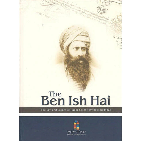 The Life and Legacy of Rabbi Yosef Hayym The Ben Ish Hai
