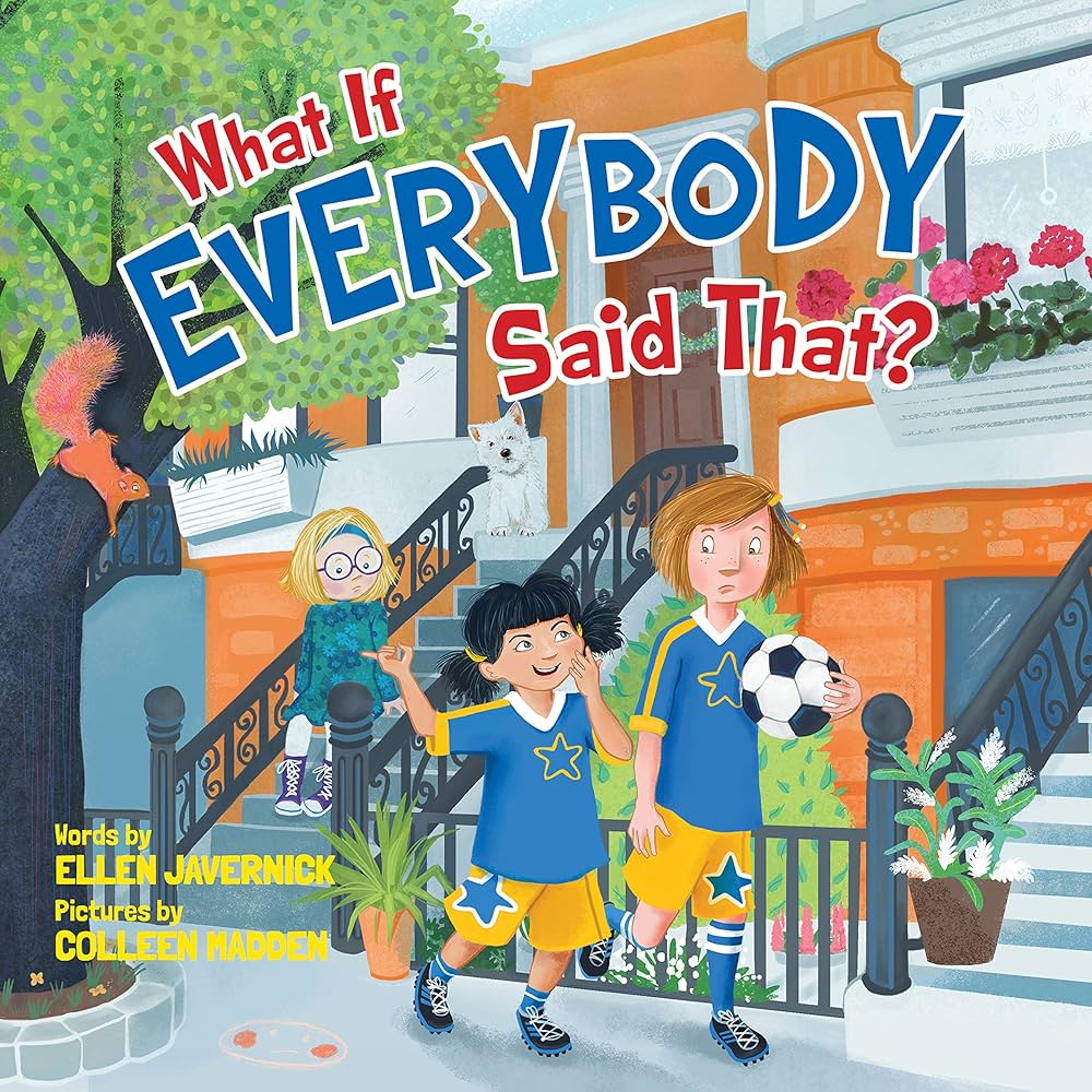 What if everybody said that?
