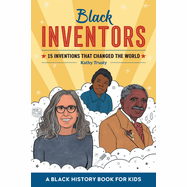 Black Inventors: 15 Inventions That Changed the World (Biographies for Kids)