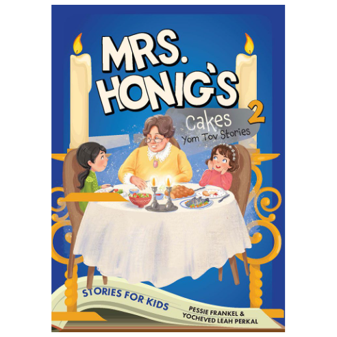 Mrs. Honig's Cakes #2: Yom Tov Stories for Children