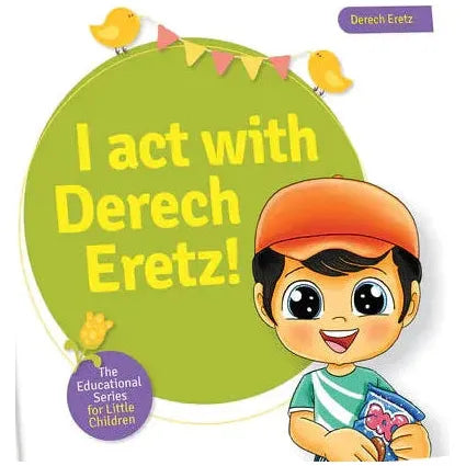 I Act with Derech Eretz