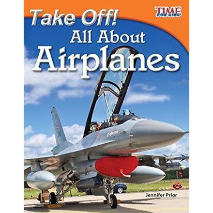 Take Off! All About Airplanes