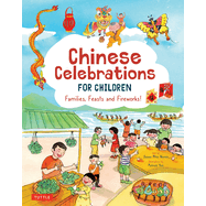 Chinese Celebrations for Children: Festivals, Holidays and Traditions