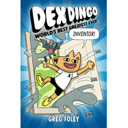 Dex Dingo: World's Best Greatest Ever Inventor - Paperback