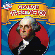 George Washington: The 1st President