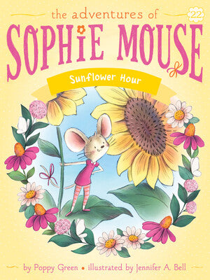 The Adventures of Sophie Mouse #22: Sunflower Hour