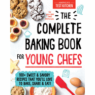 The Complete Baking Book for Young Chefs- HC