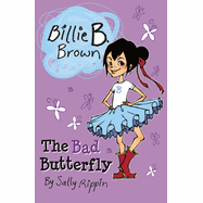 The Bad Butterfly (Billie B. Brown)