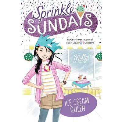 Ice Cream Queen (Book #11 Sprinkle Sundays)