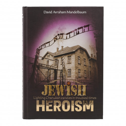 Jewish Heroism - Lighting Chanukah Candles In Troubled Times