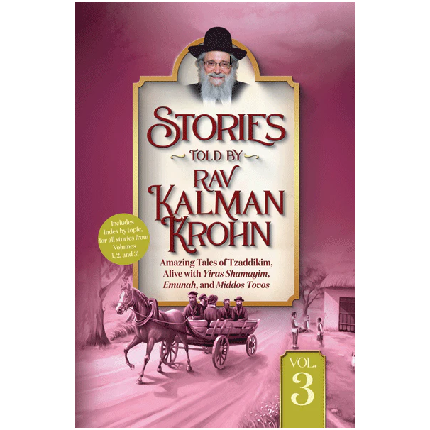 Stories Told By Rav Kalman Krohn Vol. 3