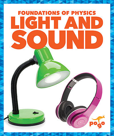 Foundations of Physics: light and sound