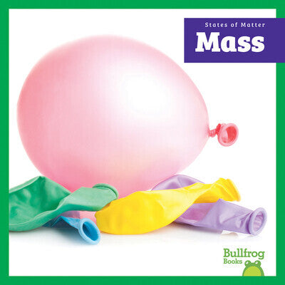 States of matter series: mass
