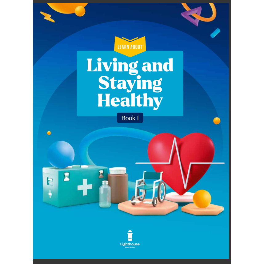 Lighthouse Learn About Living and Staying Healthy - Book 1