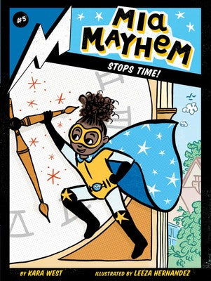 Mia Mayhem Stops Time! Book #5