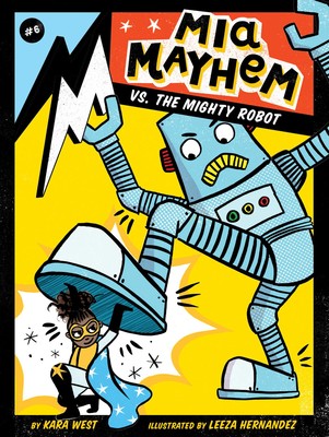 Mia Mayhem vs. the Mighty Robot Book #6
